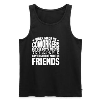 Our Inappropriate Conversations Made Us Friends 7 - Männer Premium Bio Tank Top - Schwarz - Vorne - Michal (187cm)