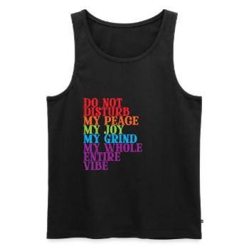 Do Not Disturb My Whole Entire Vibe 2 - Men's Premium Organic Tank Top - black - Front - AI Model Male 178 light (178cm)