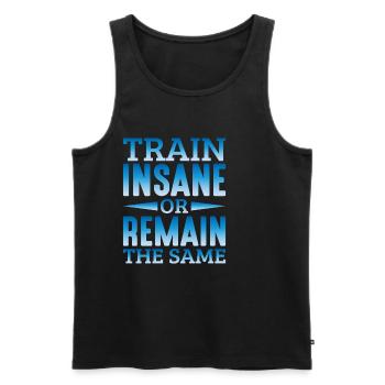 Train Insane or Remain The Same 11 - Men's Premium Organic Tank Top - black - Front - Michal (187cm)