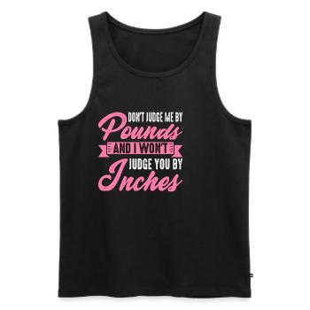 Don't Judge Me By Pounds And I Won't Judge You 3 - Männer Premium Bio Tank Top - Schwarz - Vorne - AI Model Male 178 light (178cm)
