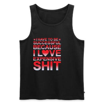 Be Successful Because I Love Expensive Shit - Männer Premium Bio Tank Top - Schwarz - Vorne - AI Model Male 178 light (178cm)