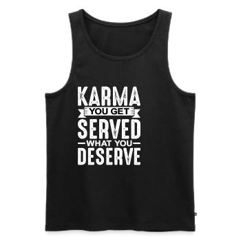 Karma, You Get Served What You Deserve - Men's Premium Organic Tank Top - black - Front - Michal (187cm)