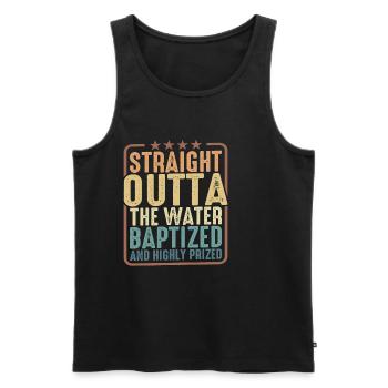 Straight Outta The Water, Baptized 18 - Men's Premium Organic Tank Top - black - Front - Michal (187cm)