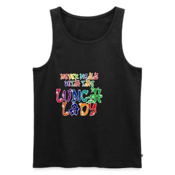 Never Mess With The Lunch Lady 2 - Männer Premium Bio Tank Top - Schwarz - Vorne - AI Model Male 178 light (178cm)