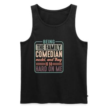 Being The Family Comedian, Model, Is So Hard 1 - Men's Premium Organic Tank Top - black - Front - Michal (187cm)