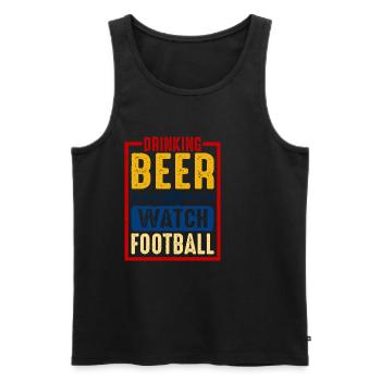 Drinking Beer And Watch Football 3 - Männer Premium Bio Tank Top - Schwarz - Vorne - Michal (187cm)