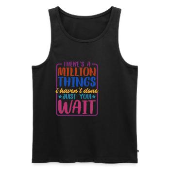 There's A Million Things I Haven't Done - Men's Premium Organic Tank Top - black - Front - Michal (187cm)