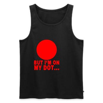 But I'm On My Dot 4 - Männer Premium Bio Tank Top - Schwarz - Vorne - Michal (187cm)