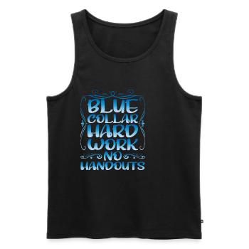 Blue Collar Hard Work No Handouts - Männer Premium Bio Tank Top - Schwarz - Vorne - Michal (187cm)