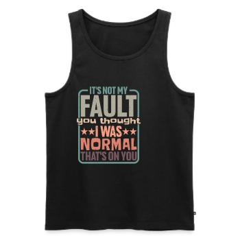 You thought I was normal, that's on you 2 - Men's Premium Organic Tank Top - black - Front - AI Model Male 178 light (178cm)