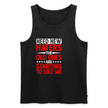 Need New Haters, The Old Ones Started To Like Me - Men's Premium Organic Tank Top - black - Front - Michal (187cm)