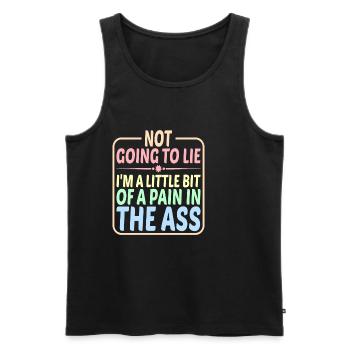 I'm A Little Bit Of A Pain In The Ass 2 - Männer Premium Bio Tank Top - Schwarz - Vorne - Michal (187cm)