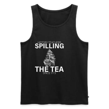 History Teachers Spilling The Tea Since 1773 4 - Men's Premium Organic Tank Top - black - Front - Michal (187cm)