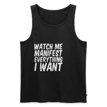 Watch Me Manifest Everything I Want 3 - Men's Premium Organic Tank Top - black - Front - AI Model Male 178 light (178cm)