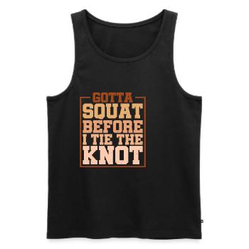 Gotta Squat Before I Tie The Knot 5 - Men's Premium Organic Tank Top - black - Front - Michal (187cm)