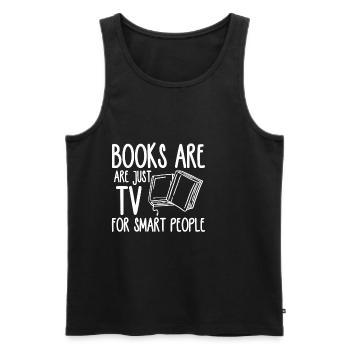 Books Are Just Tv For Smart People 4 - Männer Premium Bio Tank Top - Schwarz - Vorne - AI Model Male 178 light (178cm)