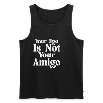 Your Ego Is Not Your Amigo 17 - Männer Premium Bio Tank Top - Schwarz - Vorne - AI Model Male 178 light (178cm)