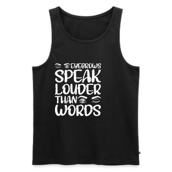 Eyebrows Speak Louder Than Words 4 - Männer Premium Bio Tank Top - Schwarz - Vorne - AI Model Male 178 light (178cm)