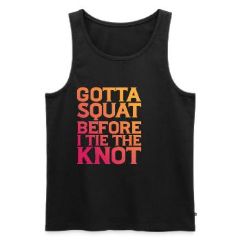 Gotta Squat Before I Tie The Knot 8 - Men's Premium Organic Tank Top - black - Front - Michal (187cm)