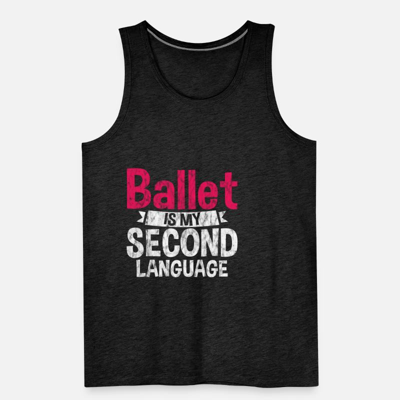Ballet Is My Second Language 3 Men's Premium Organic Tank Top