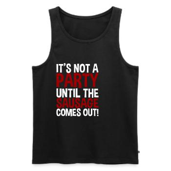 It's Not A Party Until The Sausage Comes Out! - Men's Premium Organic Tank Top - black - Front - Michal (187cm)