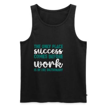 The Only Place Success Comes Before Work 3 - Männer Premium Bio Tank Top - Schwarz - Vorne - Michal (187cm)