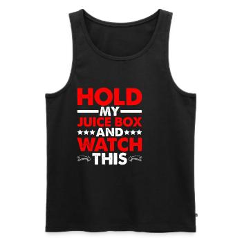 Hold My Juice Box And Watch This 5 - Men's Premium Organic Tank Top - black - Front - AI Model Male 178 light (178cm)