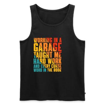 Working In A Garage Taught Me Hard Work 2 - Männer Premium Bio Tank Top - Schwarz - Vorne - AI Model Male 178 light (178cm)