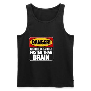 Danger! Mouth Operates Faster Than Brain 4 - Men's Premium Organic Tank Top - black - Front - Michal (187cm)