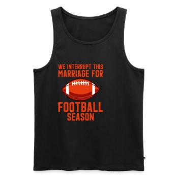 We Interrupt This Marriage For Football Season 2 - Men's Premium Organic Tank Top - black - Front - Michal (187cm)