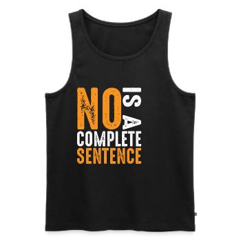 No Is A Complete Sentence 25 - Männer Premium Bio Tank Top - Schwarz - Vorne - AI Model Male 178 light (178cm)