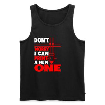 Don't Worry I Can Print A New One 6 - Men's Premium Organic Tank Top - black - Front - AI Model Male 178 light (178cm)