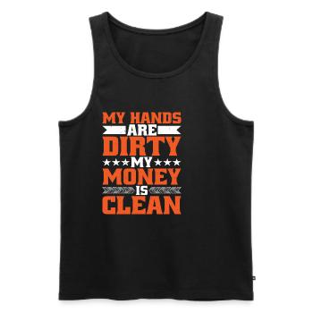 My Hands Are Dirty, My Money Is Clean 15 - Men's Premium Organic Tank Top - black - Front - Michal (187cm)