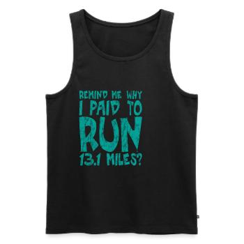 Remind Me Why I Paid To Run 13.1 Miles 3 - Männer Premium Bio Tank Top - Schwarz - Vorne - Michal (187cm)