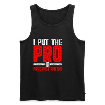 I Put The Pro In Procrastination 21 - Männer Premium Bio Tank Top - Schwarz - Vorne - Michal (187cm)