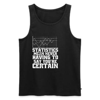 Statistics - Never Having To Say You're Certain 10 - Männer Premium Bio Tank Top - Schwarz - Vorne - AI Model Male 178 light (178cm)