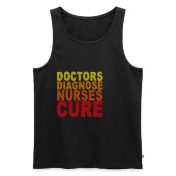 Doctors Diagnose Nurses Cure - Männer Premium Bio Tank Top - Schwarz - Vorne - AI Model Male 178 light (178cm)