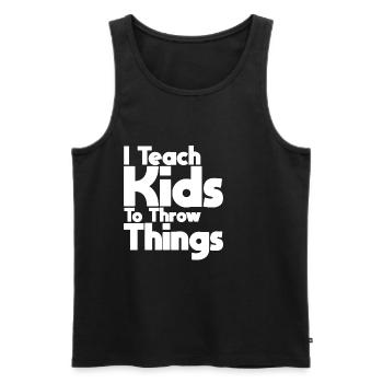 I Teach Kids To Throw Things - Männer Premium Bio Tank Top - Schwarz - Vorne - Michal (187cm)