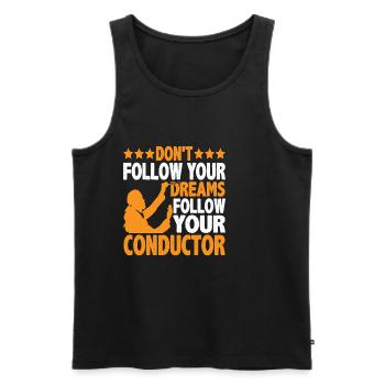 Don't Follow Your Dreams Follow Your Conductor 6 - Männer Premium Bio Tank Top - Schwarz - Vorne - AI Model Male 178 light (178cm)