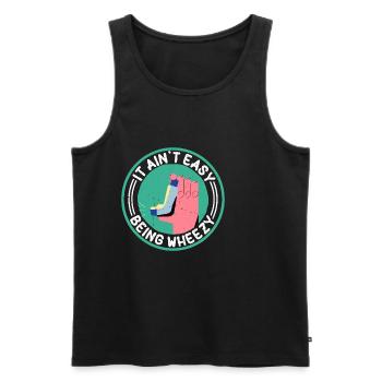 It Ain't Easy Being Wheezy 16 - Men's Premium Organic Tank Top - black - Front - Michal (187cm)