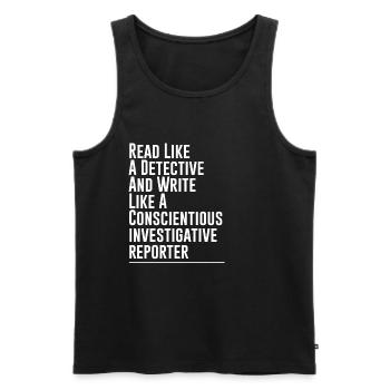 Read Like A Detective And Write Like A Reporter 2 - Männer Premium Bio Tank Top - Schwarz - Vorne - Michal (187cm)
