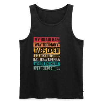 My Brain Has Way Too Many Tabs Open 6 - Männer Premium Bio Tank Top - Schwarz - Vorne - AI Model Male 178 light (178cm)