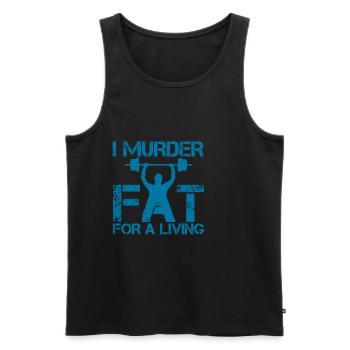 I Murder Fat For A Living 4 - Débardeur bio Premium Homme - noir - Devant - Michal (187cm)