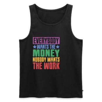 Everybody Wants The Money Nobody Wants The Work 23 - Männer Premium Bio Tank Top - Schwarz - Vorne - Michal (187cm)