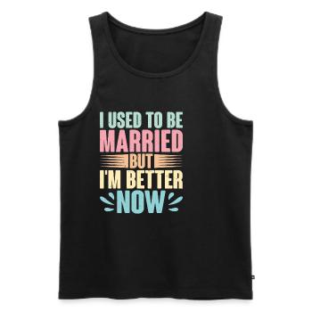 I Used To Be Married But I'm Better Now 2 - Männer Premium Bio Tank Top - Schwarz - Vorne - AI Model Male 178 light (178cm)
