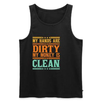 My Hands Are Dirty, My Money Is Clean 25 - Men's Premium Organic Tank Top - black - Front - Michal (187cm)