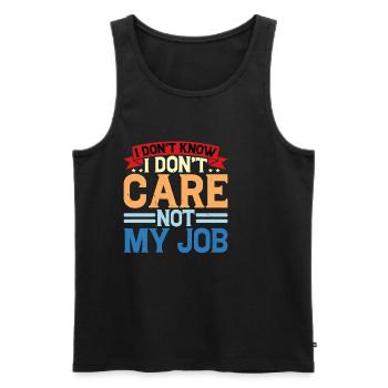I Don't Know I Don't Care Not My Job 6 - Männer Premium Bio Tank Top - Schwarz - Vorne - AI Model Male 178 light (178cm)