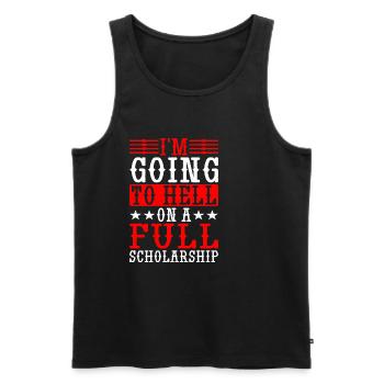 I'm Going To Hell On A Full Scholarship - Men's Premium Organic Tank Top - black - Front - AI Model Male 178 light (178cm)