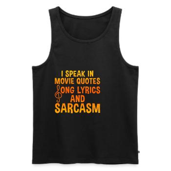 I Speak In Movie Quotes, Song Lyrics, And Sarcasm4 - Männer Premium Bio Tank Top - Schwarz - Vorne - AI Model Male 178 light (178cm)