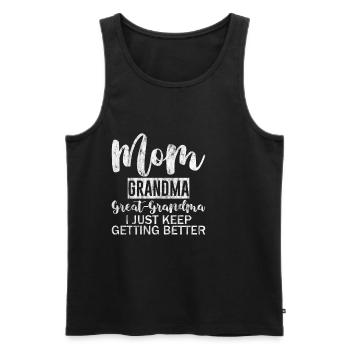 Maman Grand-mère Arrière-grand-mère, continue de s’améliorer 3 - Débardeur bio Premium Homme - noir - Devant - Michal (187cm)